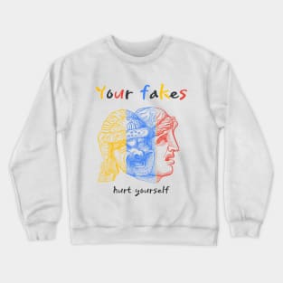 Your Fakes Crewneck Sweatshirt